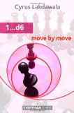 1 ... D6 Move by Move 2011 9781857446838 Front Cover