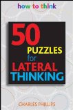 Lateral Thinking 50 Brain-Training Puzzles to Change the Way You Think 2009 9781859062838 Front Cover