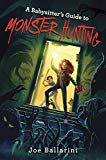 Babysitter's Guide to Monster Hunting #1  9780062437839 Front Cover