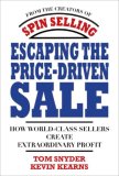 Escaping the Price-Driven Sale: How World Class Sellers Create Extraordinary Profit  cover art
