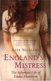 England's Mistress: The Infamous Life of Emma Hamilton  9780099451839 Front Cover