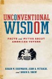 Unconventional Wisdom Facts and Myths about American Voters cover art