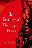 Ibn Taymiyya's Theological Ethics  9780199397839 Front Cover