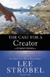 Case for a Creator Student Edition A Journalist Investigates Scientific Evidence That Points Toward God 2014 9780310745839 Front Cover