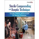 Sterile Compounding and Aseptic Technique Text with Student Resources DVD