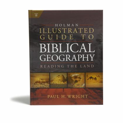 Holman Illustrated Guide to Biblical Geography Reading the Land  9780805494839 Front Cover