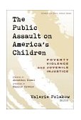 Public Assault on America's Children Poverty, Violence and Juvenile Injustice cover art