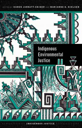 Indigenous Environmental Justice  9780816540839 Front Cover