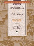 Mark Hayes Vocal Solo Collection -- 10 Spirituals for Solo Voice For Concerts, Contests, Recitals, and Worship (Medium Low Voice) cover art