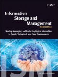 Information Storage and Management Storing, Managing, and Protecting Digital Information in Classic, Virtualized, and Cloud Environments