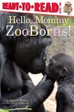 Hello, Mommy ZooBorns! Ready-To-Read Level 1 2013 9781442443839 Front Cover
