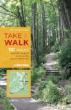 Take a Walk 110 Walks Within 30 Minutes of Seattle and the Greater Puget Sound 3rd 2011 9781570616839 Front Cover