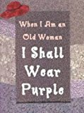 When I Am an Old Woman Petite 2nd 9781576010839 Front Cover