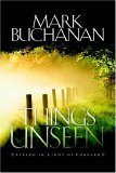Things Unseen Living in Light of Forever 2006 9781590528839 Front Cover