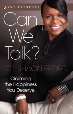 Can We Talk? Claiming the Happiness That You Deserve 2011 9781593093839 Front Cover