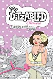 DitzAbled Princess A Comical Diary Inspired by Real Life 2013 9781615991839 Front Cover