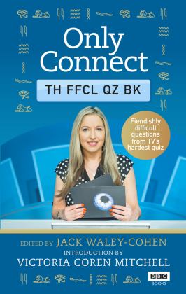 Only Connect: the Official Quiz Book  9781785942839 Front Cover
