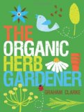 Organic Herb Gardener 2010 9781861086839 Front Cover