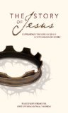 Story of Jesus Experience the Life of Jesus as One Seamless Story  9780310440840 Front Cover