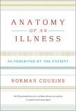 Anatomy of an Illness As Perceived by the Patient Reflections on Healing and Regeneration 2005 9780393326840 Front Cover