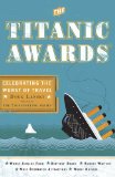 Titanic Awards Celebrating the Worst of Travel 2010 9780399535840 Front Cover