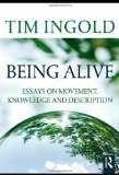 Being Alive Essays on Movement, Knowledge and Description cover art