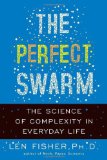 Perfect Swarm The Science of Complexity in Everyday Life 2009 9780465018840 Front Cover