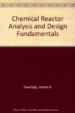 Chemical Reactor Analysis and Design Fundamentals 1st 9780615118840 Front Cover