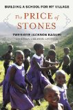 Price of Stones Building a School for My Village 2010 9780670021840 Front Cover