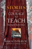 Stories of the Courage to Teach Honoring the Teacher's Heart cover art