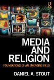 Media and Religion Foundations of an Emerging Field cover art