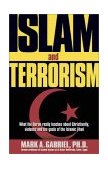 Islam and Terrorism What the Quran Really Teaches about Christianity, Violence and the Goals of the Islamic Jihad cover art