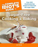 CIG to Sugar-Free Cooking and Baking 2012 9781615641840 Front Cover