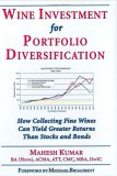 Wine Investment for Portfolio Diversification How Collecting Fine Wines Can Yield Greater Returns Than Stocks and Bonds cover art