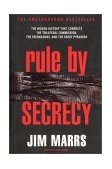 Rule by Secrecy The Hidden History That Connects the Trilateral Commission, the Freemasons, and the Great Pyramids cover art