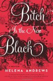 Bitch Is the New Black A Memoir cover art