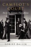 Camelot's Court Inside the Kennedy White House  9780062065841 Front Cover