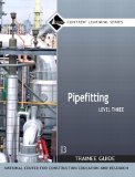 Pipefitting Level 3 Trainee Guide, Paperback 