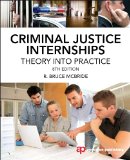 Criminal Justice Internships Theory into Practice cover art