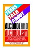 Teens Talk about Alcohol and Alcoholism 1986 9780385230841 Front Cover