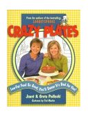 Crazy Plates Low-Fat Food So Good, You'll Swear It's Bad for You!  9780399525841 Front Cover