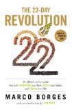 22-Day Revolution The Plant-Based Program That Will Transform Your Body, Reset Your Habits, and Change Your Life  9780451474841 Front Cover