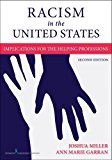 Racism in the United States: Implications for the Helping Professions  9780826148841 Front Cover