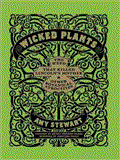 Wicked Plants: The Weed That Killed Lincoln's Mother and Other Botanical Atrocities Library Edition 2011 9781452632841 Front Cover