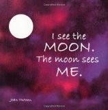 I See the Moon. the Moon Sees Me 2012 9781479376841 Front Cover