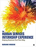 Human Services Internship Experience Helping Students Find Their Way  9781483377841 Front Cover