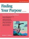 Finding Your Purpose A Guide to Personal Fulfillment 2nd 9781560526841 Front Cover