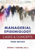 Managerial Epidemiology Cases and Concepts 3rd 9781567936841 Front Cover