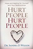 Hurt People Hurt People: Hope and Healing for Yourself and Your Relationships  9781627074841 Front Cover