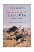 Battlefield Algeria 1988-2002: Studies in a Broken Polity 2003 9781859846841 Front Cover